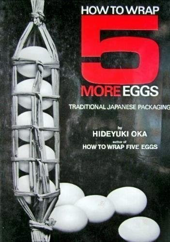 How To Wrap Five More Eggs: Traditional Japanese Packaging: traditional Japanese packaging