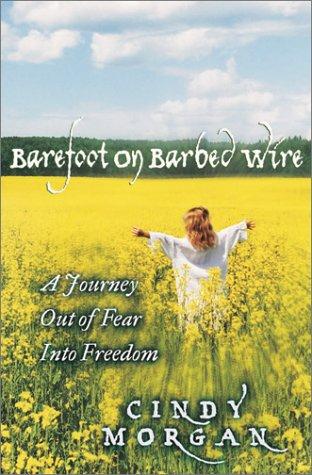 Barefoot On Barbed Wire