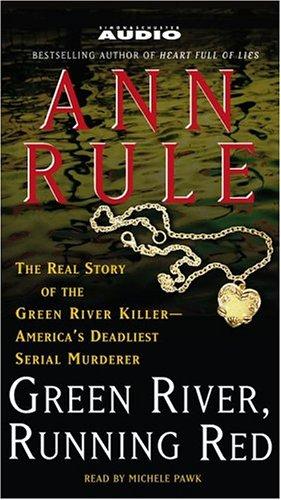 Green River, Running Red (4 Audio Cassettes): The Real Story of the Green River Killer--Americas Deadliest Serial Murderer