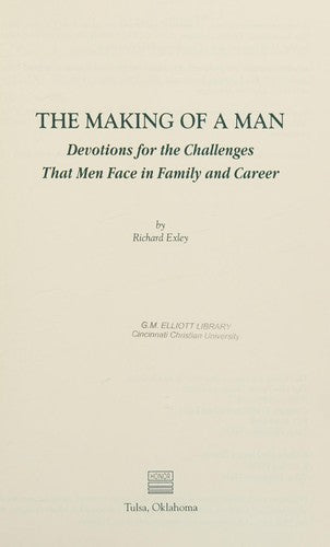 The Making Of A Man: Devotions For The Challenges That Men Face In Family And Career