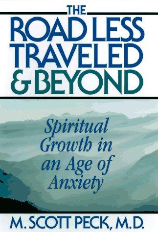 The Road Less Traveled And Beyond : Spiritual Growth In An Age Of Anxiety