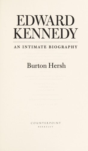 Edward Kennedy: An Intimate Biography