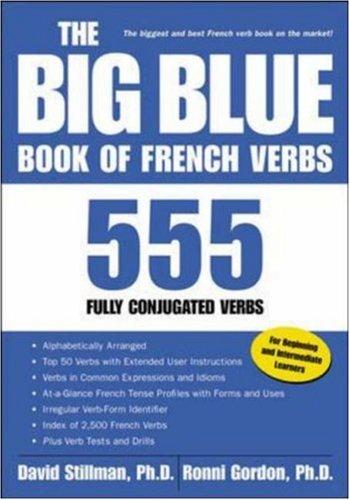 The Big Blue Book Of French Verbs: 555 fully conjugated verbs