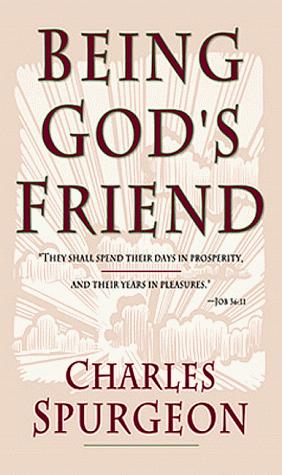 Being God's Friend: they shall spend their day in prosperity, and their years in pleasures