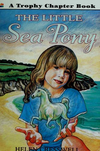The Little Sea Pony (Trophy Chapter Book)