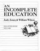 An Incomplete Education (without dust jacket)