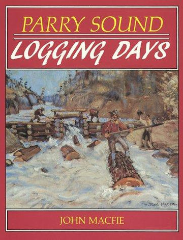 Parry Sound Logging Days: logging days