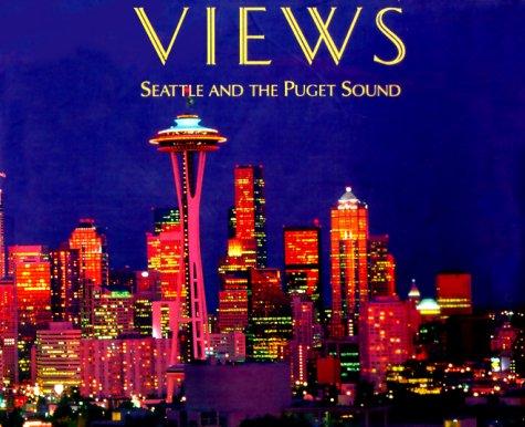 Views: Seattle And The Puget Sound: Seattle and the Puget Sound.