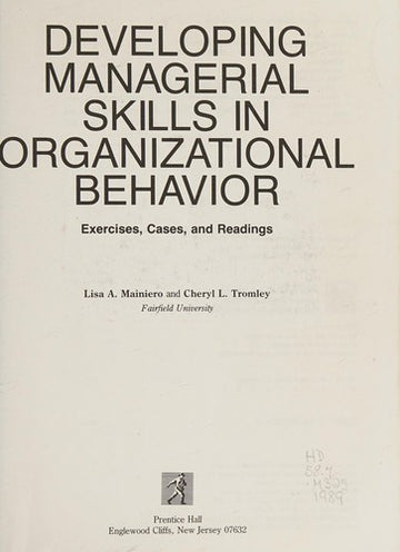 Developing Managerial Skills In Organizational Behavior: exercises, cases & readings