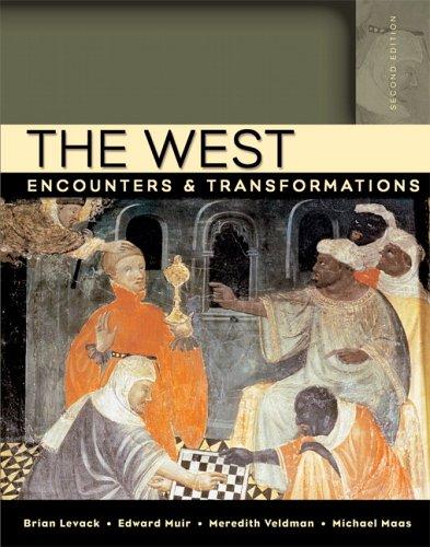 The West: Encounters & Transformation: encounters, transformations
