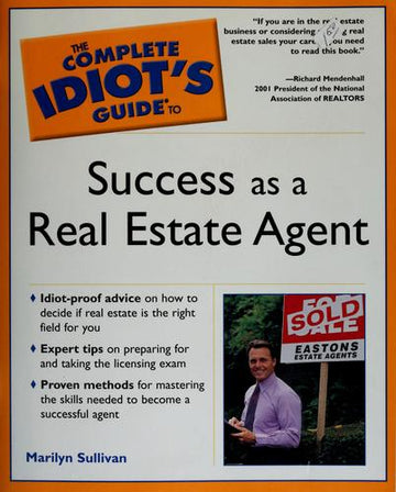 Complete Idiot's Guide To Success As A Real Estate Agent (The Complete Idiot's Guide)