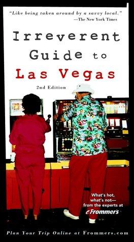 Frommer's Irreverent Guide To Las Vegas