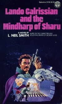 Lando Calrissian And The Mindharp Of Sharu (A Novel): Based on the Characters and Situations Created By George Lucas