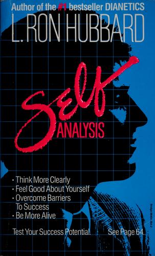 Self Analysis: a simple self-help volume of tests and techniques based on the discoveries contained in Dianetics