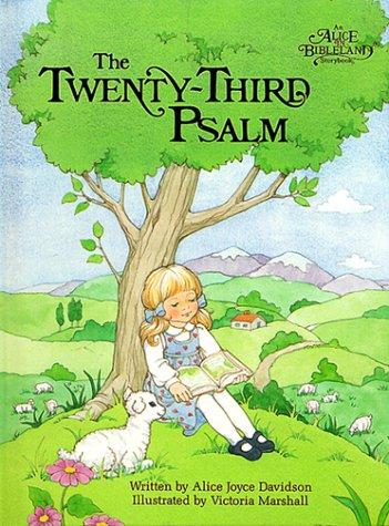 The Twenty-Third Psalm (Alice In Bibleland Storybooks)