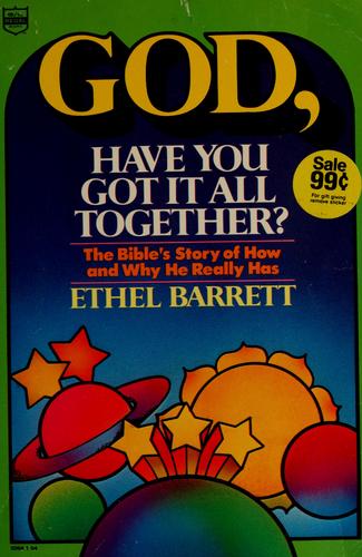 God, Have You Got It All Together?