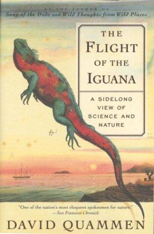 The Flight Of The Iguana: A Sidelong View Of Science And Nature