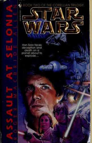 Star Wars: The Corellian Trilogy (Book 2): Assault At Selonia