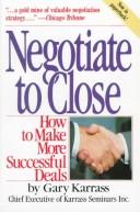 Negotiate To Close: How To Make More Successful Deals