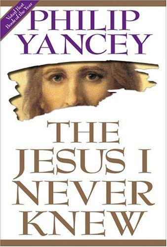 The Jesus I Never Knew (Voted Best Book of the Year!)