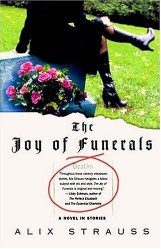 The Joy Of Funerals: A Novel In Stories