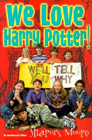 We Love Harry Potter! (An Unauthorized Tribute)
