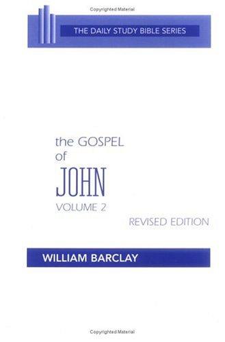 Gospel Of John Vol. 2 (The Daily Study Bible Series)