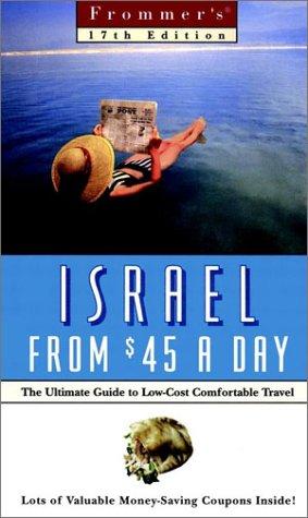Frommer's Israel From $45 A Day (17th Ed)