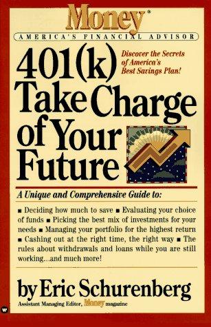 Money 401(k) Take Charge Of Your Future