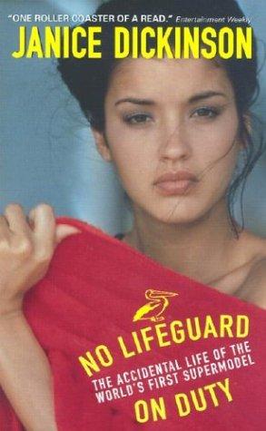 No Lifeguard On Duty: The Accidental Life Of The World's First Supermodel: The Accidental Life of the World's First Supermodel