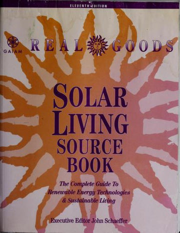 Gaiam Real Goods Solar Living Sourcebook