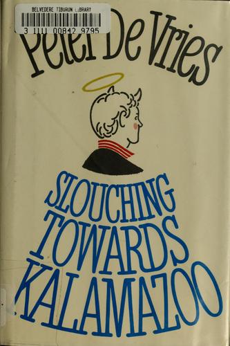 Slouching Towards Kalamazoo
