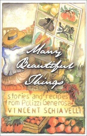 Many Beautiful Things: Stories And Recipes From Polizzi Generosa