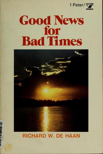 Good News For Bad Times: A study of 1 Peter