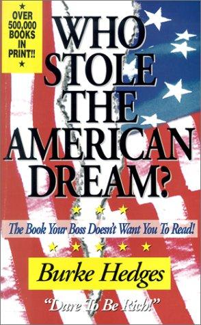 Who Stole The American Dream: The Book Your Boss Doesn't Want You To Read