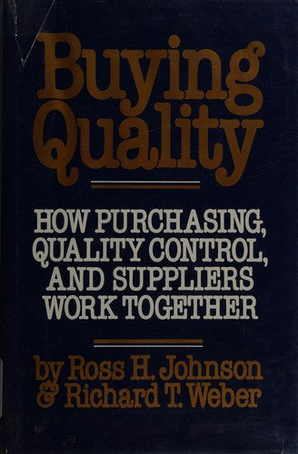Buying Quality: how purchasing quality control, and suppliers work together