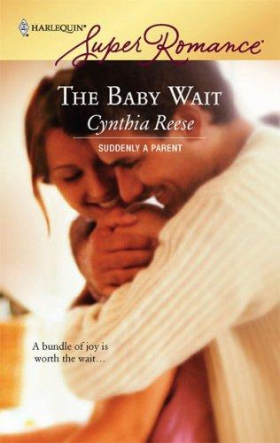 The Baby Wait (Suddenly A Parent, Book 6) (Harlequin Superromance, No 1415)