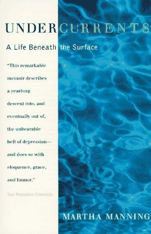 Undercurrents: A Therapist's Reckoning With Her Own Depression: a therapist's reckoning with her own depression