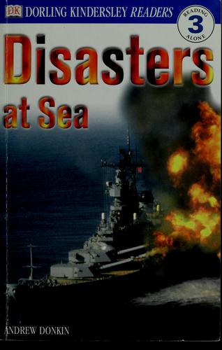 Dk Readers: Disasters At Sea (Level 3: Reading Alone)