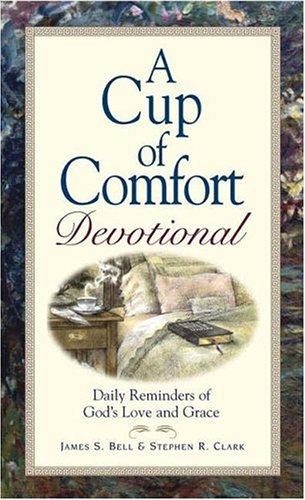 A Cup Of Comfort Devotional: daily reminders of God's love and grace