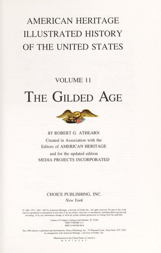 American Heritage Illustrated History Of The United States Vol. 11: The Gilded Age
