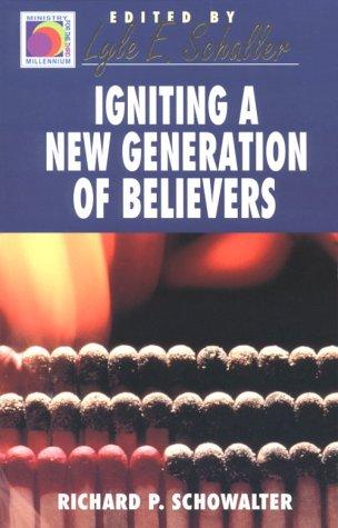 Igniting A New Generation Of Believers