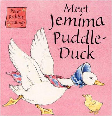 Meet Jemima Puddle-Duck: Seedlings Chunky Board Book (Peter Rabbit Seedlings)