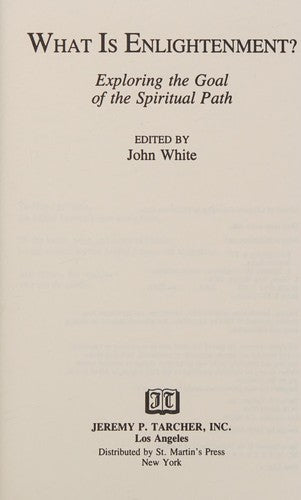 What Is Enlightenment?: exploring the goal of the spiritual path