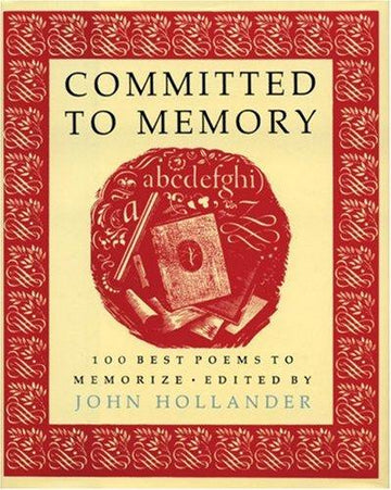 Committed To Memory: 100 Best Poems To Memorize (without dust jacket)