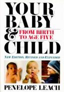 Your Baby & Child - From Birth To Age Five