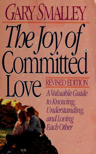 The Joy Of Committed Love