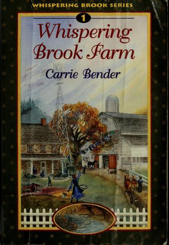 Whispering Brook Farm (Bender, Carrie, Whispering Brook Series, 1.)