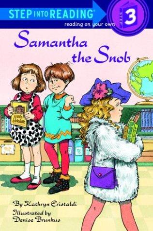 Samantha The Snob (Step-Into-Reading, Step 3)