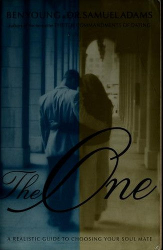 The One: A Realistic Guide To Choosing Your Soul Mate